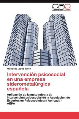 Intervencion Psicosocial En Una Empresa Siderometalurgica Espanola (Paperback)