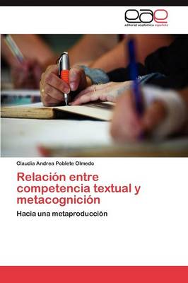 Relacion Entre Competencia Textual y Metacognicion (Paperback)