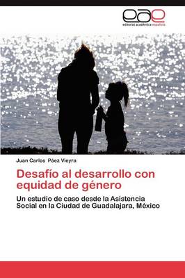 Desafio Al Desarrollo Con Equidad de Genero (Paperback)