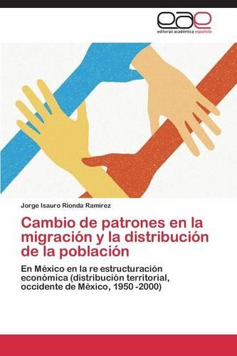 Cambio de Patrones En La Migracion y La Distribucion de la Poblacion (Paperback)