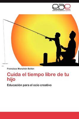 Cuida El Tiempo Libre de Tu Hijo (Paperback)