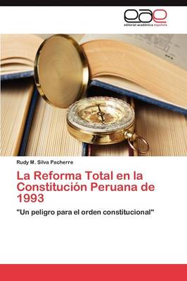 La Reforma Total En La Constitucion Peruana de 1993 (Paperback)