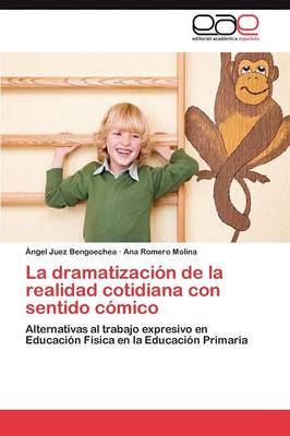 La Dramatizacion de La Realidad Cotidiana Con Sentido Comico (Paperback)