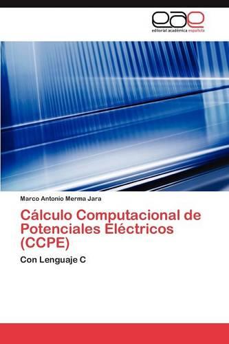Calculo Computacional de Potenciales Electricos (Ccpe) (Paperback)