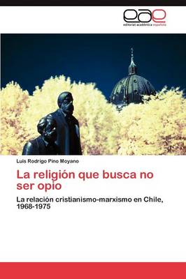 La Religion Que Busca No Ser Opio (Paperback)