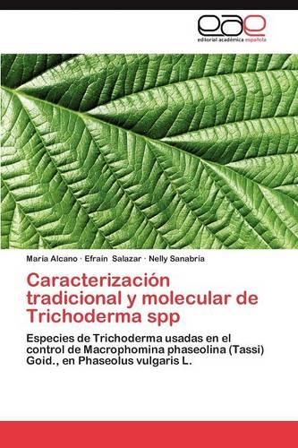 Caracterizacion Tradicional y Molecular de Trichoderma Spp (Paperback)