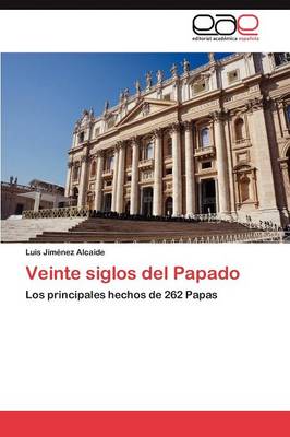 Veinte Siglos del Papado (Paperback)