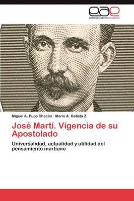 Jose Marti. Vigencia de Su Apostolado (Paperback)