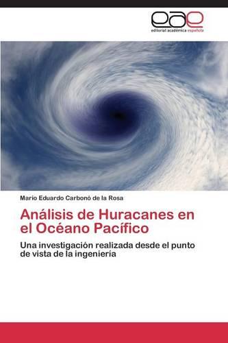 Analisis de Huracanes En El Oceano Pacifico (Paperback)