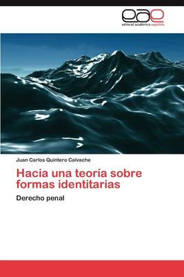 Hacia Una Teoria Sobre Formas Identitarias (Paperback)