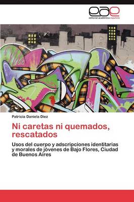 Ni Caretas Ni Quemados, Rescatados (Paperback)