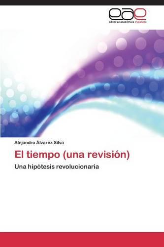 El Tiempo (Una Revision) (Paperback)