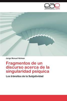 Fragmentos de Un Discurso Acerca de La Singularidad Psiquica (Paperback)