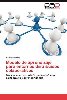 Modelo de Aprendizaje Para Entornos Distribuidos Colaborativos (Paperback)