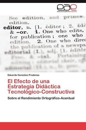 El Efecto de Una Estrategia Didactica Tecnologico-Constructiva (Paperback)