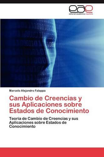 Cambio de Creencias y Sus Aplicaciones Sobre Estados de Conocimiento (Paperback)