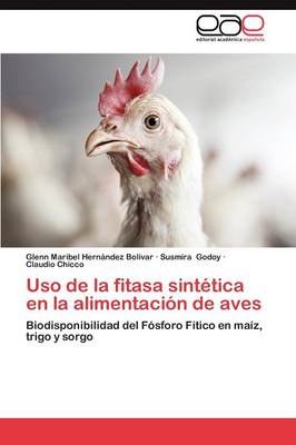 USO de La Fitasa Sintetica En La Alimentacion de Aves (Paperback)