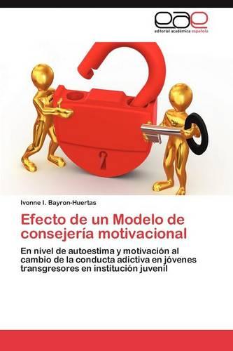 Efecto de Un Modelo de Consejeria Motivacional (Paperback)