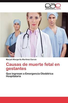 Causas de Muerte Fetal En Gestantes (Paperback)