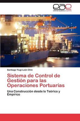 Sistema de Control de Gestion Para Las Operaciones Portuarias (Paperback)