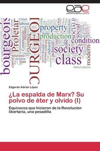 La Espalda de Marx? Su Polvo de Eter y Olvido (I) (Paperback)