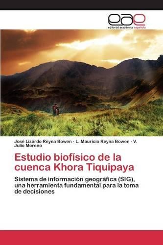 Estudio Biofisico de La Cuenca Khora Tiquipaya (Paperback)