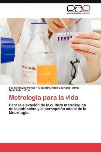 Metrologia Para La Vida (Paperback)