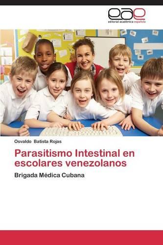Parasitismo Intestinal en escolares venezolanos (Paperback)