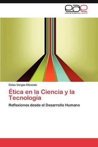 Etica En La Ciencia y La Tecnologia (Paperback)