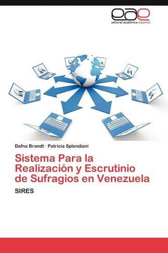 Sistema Para la Realizacion y Escrutinio de Sufragios en Venezuela (Paperback)