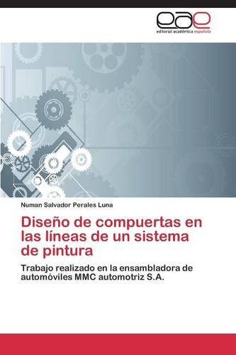Diseno de Compuertas En Las Lineas de Un Sistema de Pintura (Paperback)