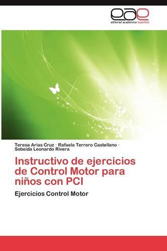 Instructivo de Ejercicios de Control Motor Para Ninos Con PCI (Paperback)