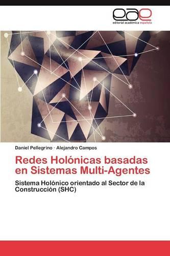 Redes Holonicas Basadas En Sistemas Multi-Agentes (Paperback)