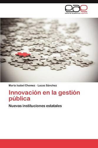 Innovacion En La Gestion Publica (Paperback)