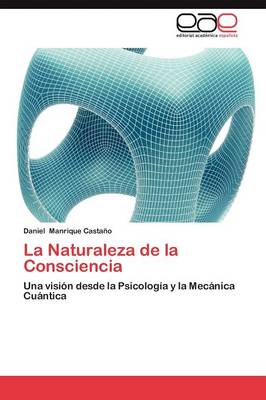 La Naturaleza de La Consciencia (Paperback)
