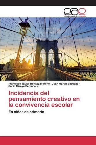 Incidencia del Pensamiento Creativo En La Convivencia Escolar (Paperback)