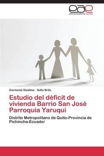 Estudio del Deficit de Vivienda Barrio San Jose Parroquia Yaruqui (Paperback)