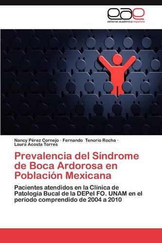 Prevalencia del Sindrome de Boca Ardorosa En Poblacion Mexicana (Paperback)