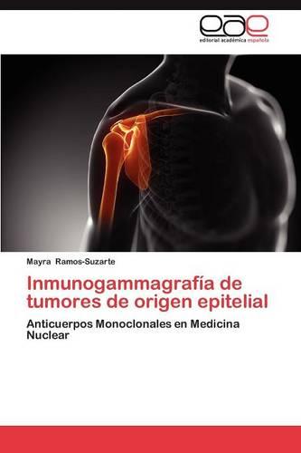 Inmunogammagrafia de Tumores de Origen Epitelial (Paperback)