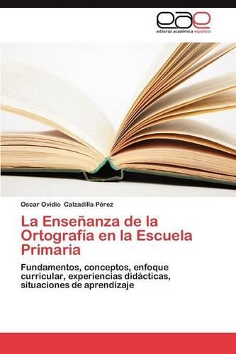 La Ensenanza de la Ortografia En La Escuela Primaria (Paperback)
