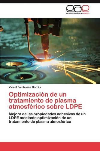 Optimizacion de Un Tratamiento de Plasma Atmosferico Sobre Ldpe (Paperback)