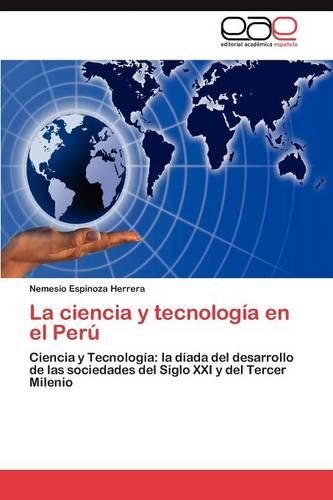 La Ciencia y Tecnologia En El Peru (Paperback)