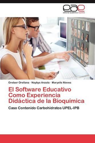 El Software Educativo Como Experiencia Didactica de La Bioquimica (Paperback)