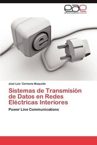Sistemas de Transmision de Datos En Redes Electricas Interiores (Paperback)