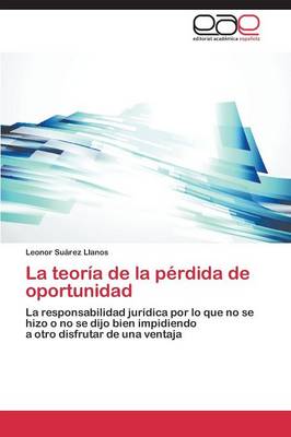 La Teoria de la Perdida de Oportunidad (Paperback)