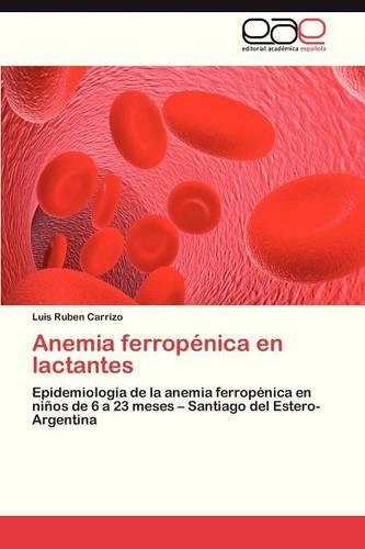 Anemia Ferropenica En Lactantes (Paperback)