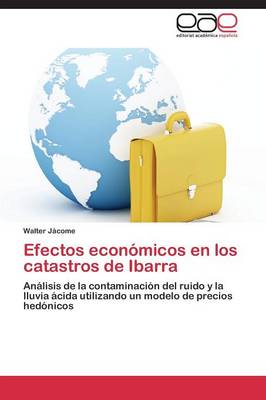 Efectos Economicos En Los Catastros de Ibarra (Paperback)