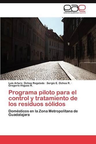 Programa Piloto Para El Control y Tratamiento de Los Residuos Solidos (Paperback)