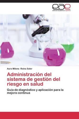 Administracion del Sistema de Gestion del Riesgo En Salud (Paperback)