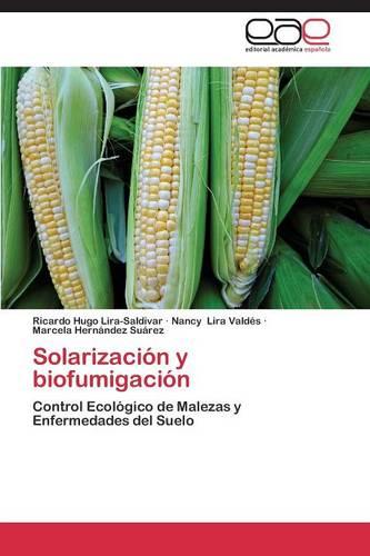 Solarizacion y Biofumigacion (Paperback)